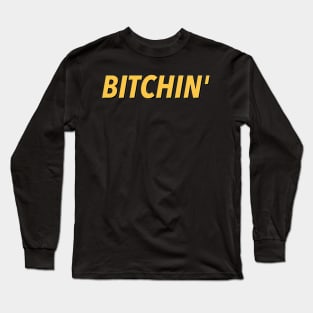 BITCHIN Long Sleeve T-Shirt